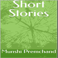 Short Stories - Munshi Premchand