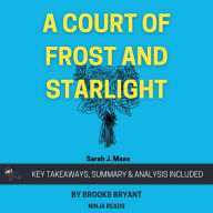 Summary: A Court of Frost and Starlight: By Sarah J. Maas: Key Takeaways, Summary and Analysis
