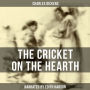 The Cricket on the Hearth: A Fairy Tale of Home