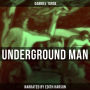 Underground Man