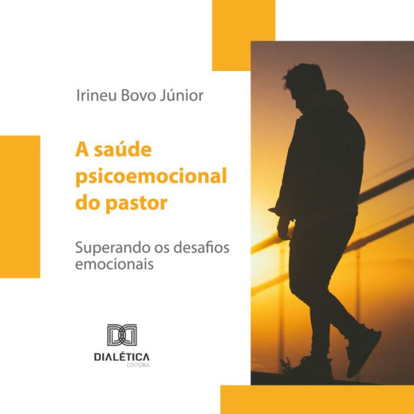 A saúde psicoemocional do pastor: superando os desafios emocionais (Abridged)