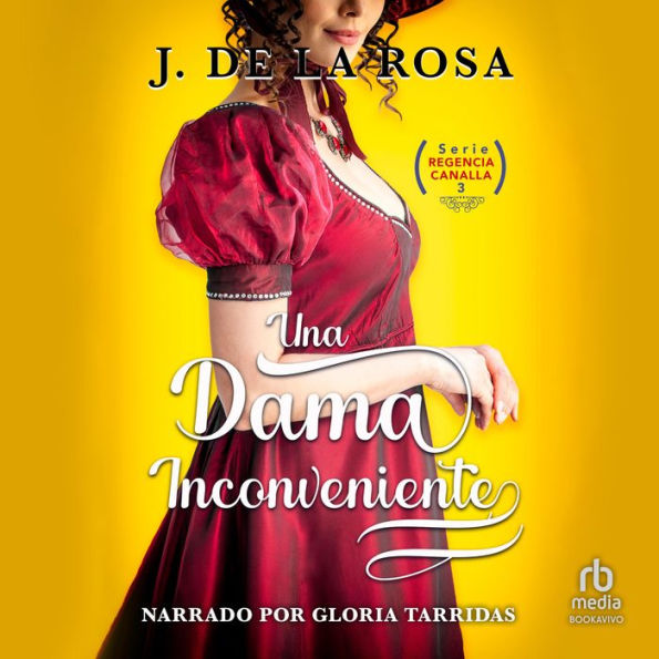 Una dama inconveniente: Humor, amor y pasión en época de los Bridgerton (Humor, Love and Passion During the Bridgerton Era)