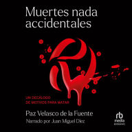 Muertes nada accidentales: Un Decálogo de Motivos Para Matar (A Guide to Murder Motives)