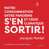 S'en sortir !: Notre consommation entre pandémie et crise climatique