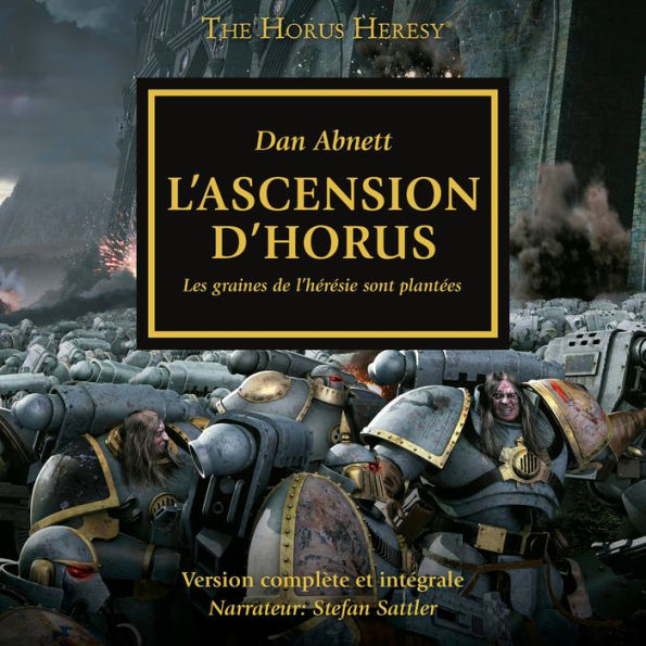 The Horus Heresy 01: L'Ascension d'Horus: Les graines de hérésie sont plantées