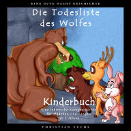 EINE GUTE NACHT GESCHICHTE - Die Todesliste des Wolfes: Kinderbuch - Eine lehrreiche Kurzgeschichte für Mädchen und Jungen