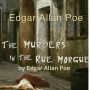 Edgar Allen Poe: The Murders in the Rue Morgue: The first detective story