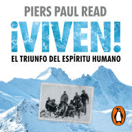 ¡Viven! El triunfo del espíritu humano