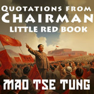 Quotations From Chairman: The Little Red Book