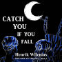 Catch You If You Fall