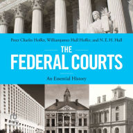 The Federal Courts: An Essential History