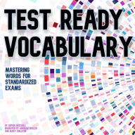 Test-Ready Vocabulary: Mastering Words For Standardized Exams