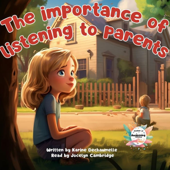 The importance of listening to parents: For parents who want to offer their children a magical moment before bedtime, here's a story that's sure to move and inspire! For children aged 2 to 5