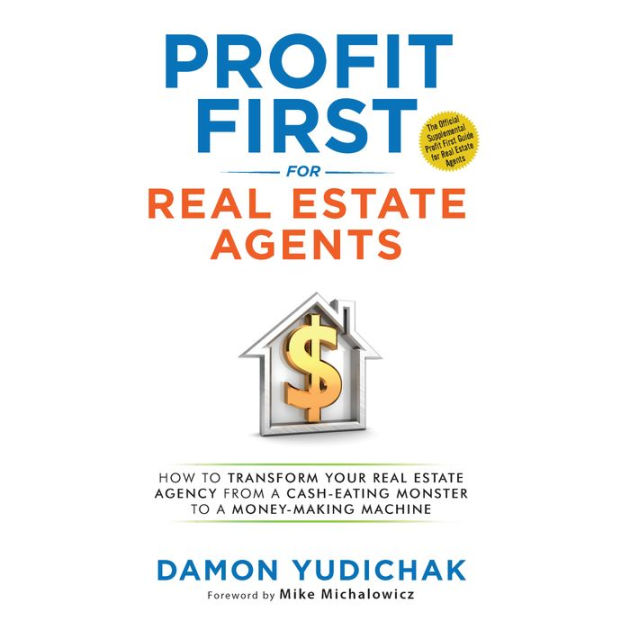 Profit First for Real Estate Agents How to Transform Your Real Estate