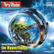Perry Rhodan 3245: Im Hyperfluss: Perry Rhodan-Zyklus 