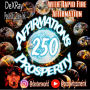 250 Prosperity Affirmations: With Rapid Fire Affirmations