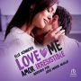 Amor irresistible (Love Me #3) / The Play