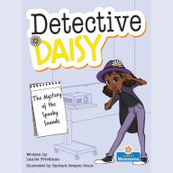 Mystery of the Spooky Sounds, The - Detective Daisy (Unabridged)