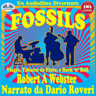 Fossils: Viagra, Tabacco da Fiuto e Rock `N` Roll