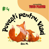 Povesti pentru Vlad - Volumul 4: Povesti audio pentru copii in limba romana