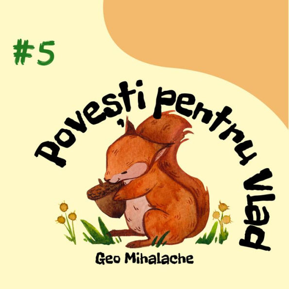 Povesti pentru Vlad - Volumul 5: Povesti audio pentru copii in limba romana