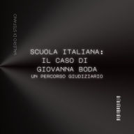 Scuola italiana: il caso di Giovanna Boda: Un percorso giudiziari