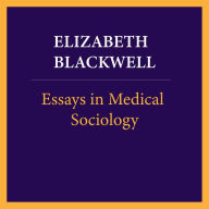 Essays in medical sociology, Volume 1 of 2