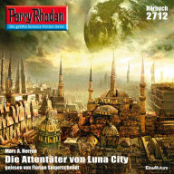 Perry Rhodan 2712: Die Attentäter von Luna-City: Perry Rhodan-Zyklus 