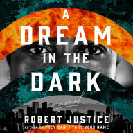 A Dream in the Dark: A Novel
