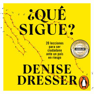 ¿Qué sigue?: 20 lecciones para ser ciudadano ante un país en riesgo