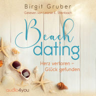 Beachdating Herz verloren - Glück gefunden: Ein sommerlicher Liebesroman