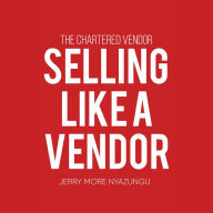 Selling Like A Vendor