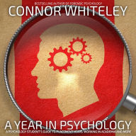 A Year In Psychology: A Psychology Student's Guide To Placement Years, Working In Academia and More