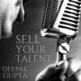 Sell Your Talent: How to Convert Talent into Money along with the Personality Development