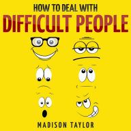 How To Deal With Difficult People