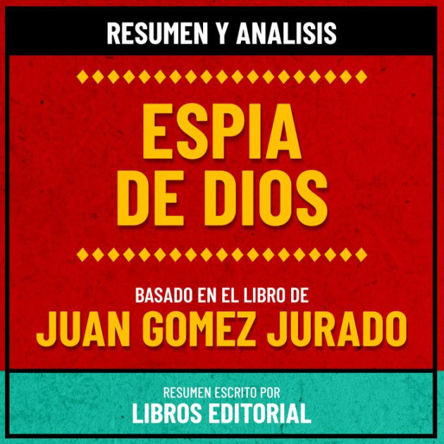 Resumen Y Analisis De Espia De Dios - Basado En El