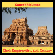 Chola Empire: 9th to 12th Century