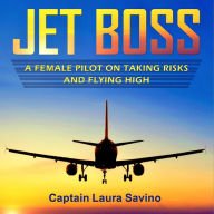 Jet Boss: A Female Pilot on Taking Risks and Flying High