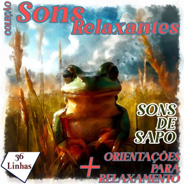 Coleção Sons Relaxantes - sons de sapo