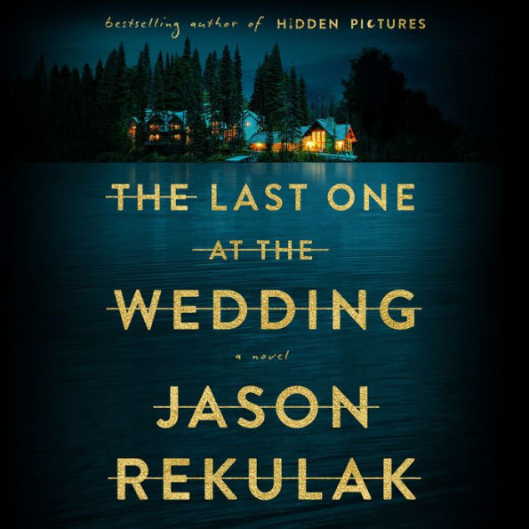 The Last One at the Wedding: A Novel