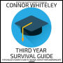 Third Year Survival Guide: A Psychology Student's Guide To The Final Year Of Their Undergraduate Degree