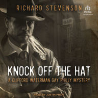 Knock Off the Hat: A Clifford Waterman Gay Philly Mystery