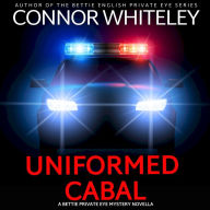 Uniformed Cabal: A Bettie Private Eye Mystery Novella