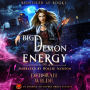 Big Demon Energy: An Enemies-To-Lovers Urban Fantasy