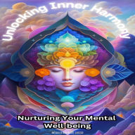 Unlocking Inner Harmony: Your Mental Well-being