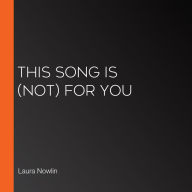 This Song Is (Not) for You