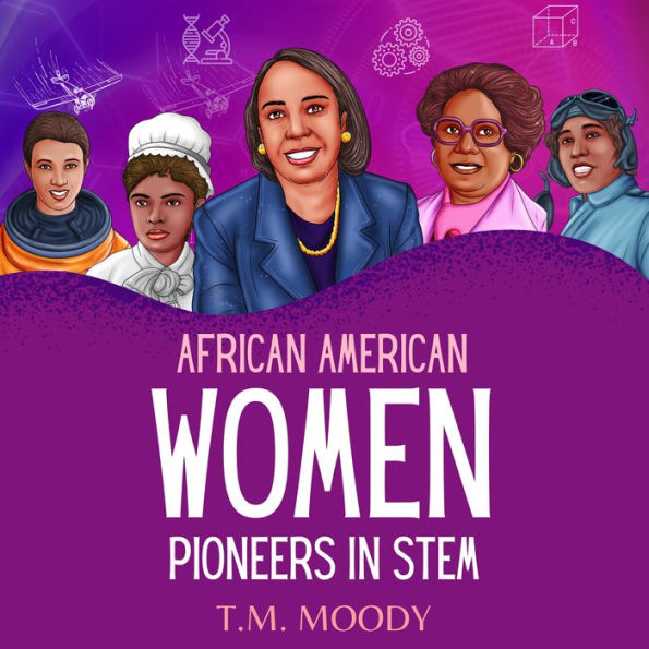 African American Women Pioneers in STEM