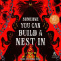Someone You Can Build a Nest In
