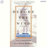 Before the Wind: The Memoir of an American Sea Captain, 1808-1833 (Abridged)