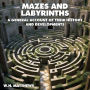 Mazes and Labyrinths: A General Account of their History and Development